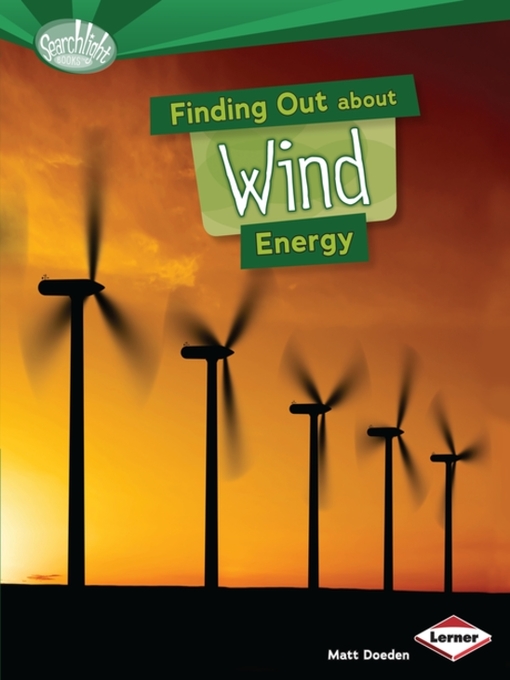 Title details for Finding Out about Wind Energy by Matt Doeden - Available